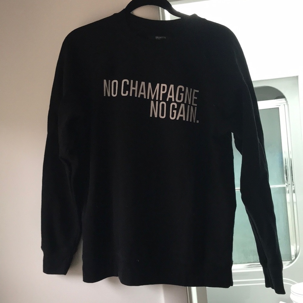 Brunette “No Champagne No Gain” black crewnecm sweatshirt